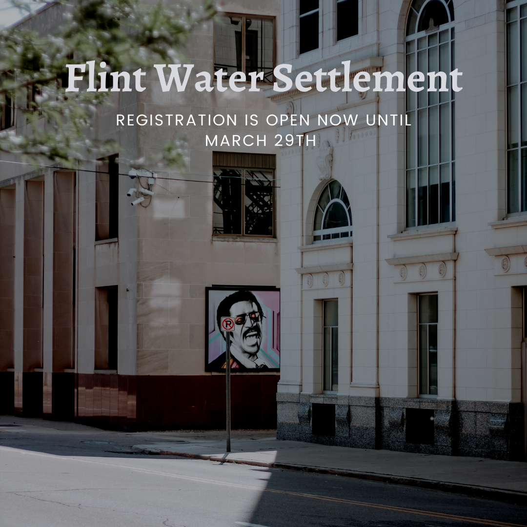 Flint Water Settlement, registration now open until march 29th